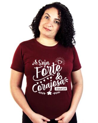 Baby Look Feminina Seja Forte e Corajosa