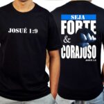 Camiseta Josué 1:9 Seja Forte e Corajoso