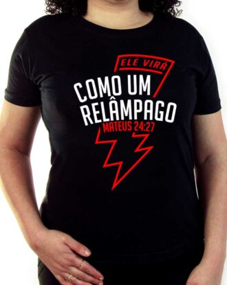 Baby Look Feminina Ele Virá Como Um Relâmpago Mateus 24:27