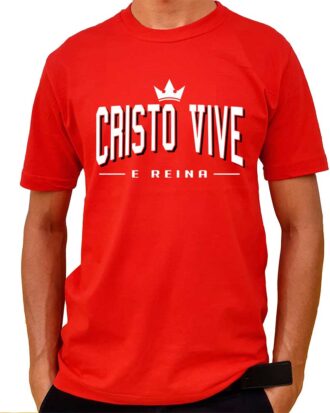 Camiseta Masculina Cristo Vive e Reina