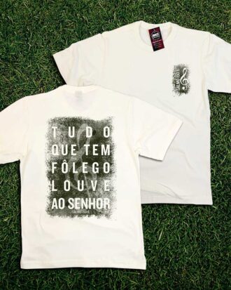 Camiseta Salmo 150 Tudo Que Tem Fôlego Louve ao Senhor