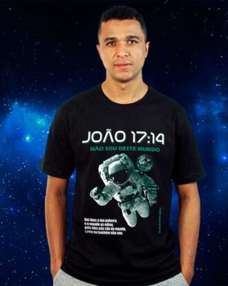 Camiseta Masculina Eu não Sou Deste Mundo - João 17:14
