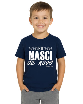 Camiseta Infantil Batismo Eu Nasci De Novo 100% Algodão